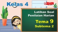 Image of Latihan Soal Penilaian Harian (PH) Kelas 4 Tema 9 Subtema 2