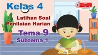 Image of Latihan Soal Penilaian Harian (PH) Kelas 4 Tema 9 Subtema 1