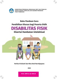 Image of Pendidikan Khusus bagi Peserta Didik DISABILITAS FISIK Disertai Hambatan Intelektual