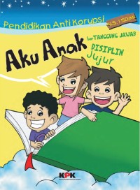 Image of Aku Anak Bertanggung Jawab, Disiplin, Jujur : Seri Pendidikan Anti Korupsi Kelas 1 SD/MI