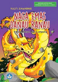 Image of Naga Emas Danau Ranau : Cerita Rakyat dari Lampung